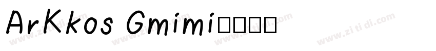 ArKkos Gmimi字体转换